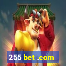 255 bet .com